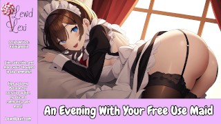 An Evening With Your Free Use Maid [Erotic Audio For Men]