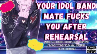 Your Idol Band Mate Fucks You After Rehearsal | Male Moaning Audio Roleplay