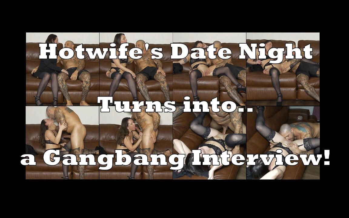 Hotwife’s Date Night Turns Into a Gangbang Job Interview